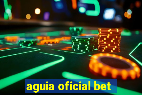 aguia oficial bet